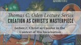 Oden Lectures 2023 - Creation as Christ's Masterpiece