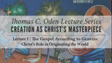 Oden Lectures 2023 - Creation as Christ's Masterpiece