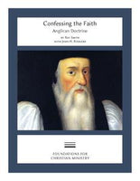 Confessing the Faith - First book in the Foundations for Christian Ministry Series